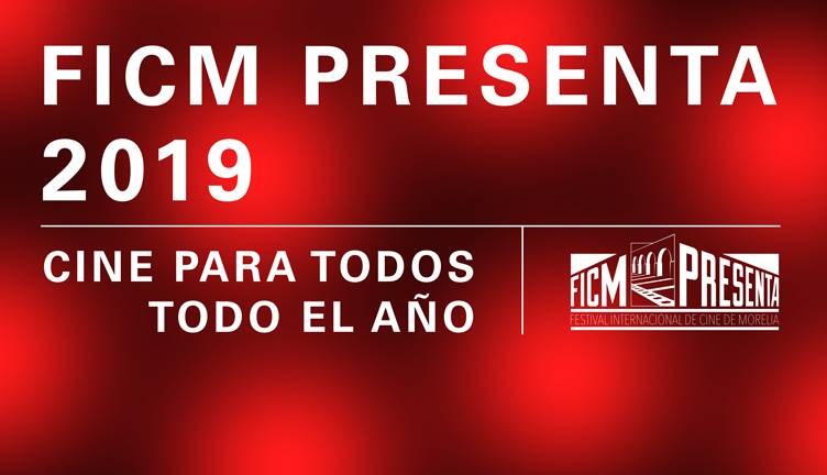 Inician Ciclos Y Funciones De FICM Presenta 2019 | CINEMORELIA CINE