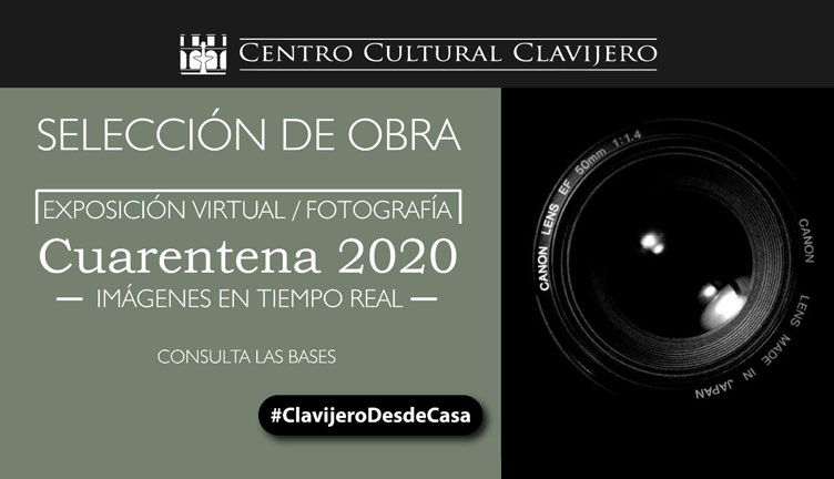 El Centro Cultural Clavijero te invita a participar en "Cuarentena 2020 / Imágenes en tiempo real"