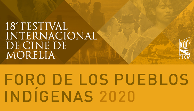 El 18° FICM presentará el “Foro de los pueblos indígenas 2020”