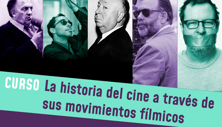 Loft Cinema y el FICM te invitan al curso “La historia del cine a través de sus movimientos fílmicos” Módulo 2
