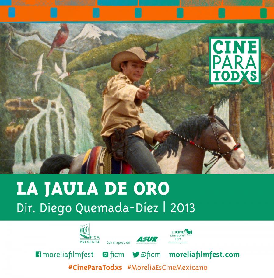 La jaula de oro (2013, dir. Diego Quemada-Diez)