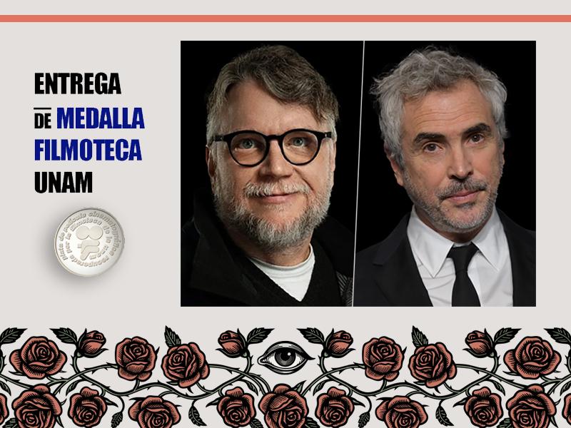 Los extraordinarios Guillermo del Toro y Alfonso Cuarón recibirán la Medalla Filmoteca UNAM
