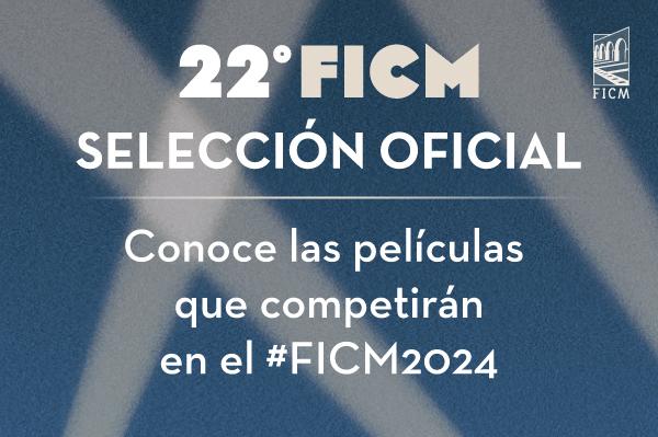 SELECCIÓN-OFICIAL 22 ficm 2024