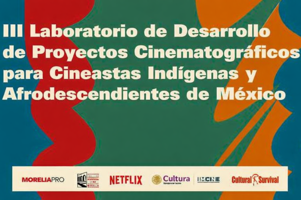 III Laboratorio de Desarrollo de Proyectos Cinematográficos para Cineastas Indígenas y Afrodescendientes de México