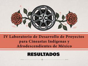 Resultados Laboratorio de Cineastas Indígenas 2026